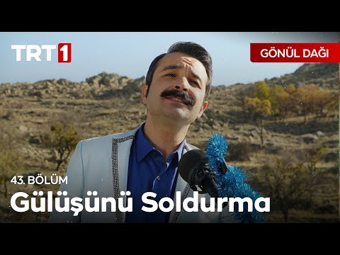 Gülüşünü Soldurma - GönülDağı 43.Bölüm