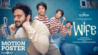 Wife - Motion Poster | Rj Vijay | Anjali Nair | Olympia Movies | Jen Martin | Hemanathan R