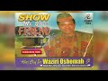 Etsako Music: Alhaji Sir Waziri Oshomah - Show Me Your Friend (Full Album) Mp3