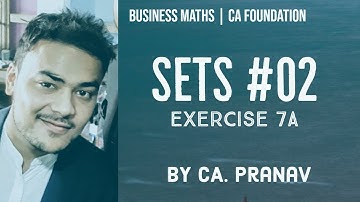Set Relation and Function | Exercise 7A | CA Foundation Maths Chapter 7