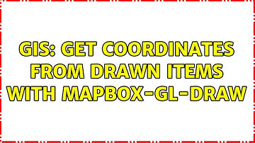 GIS: Get coordinates from drawn items with Mapbox-gl-draw