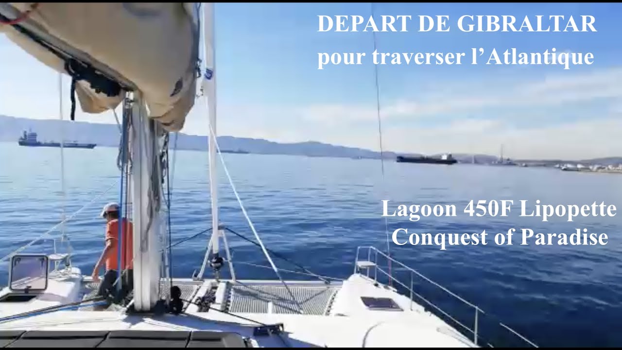 Le catamaran Lagoon 450F Lipopette quitte Gibraltar en octobre 2020 (Conquest of Paradise)