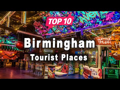 Top 10 Places to Visit in Birmingham, West Midlands | England - English