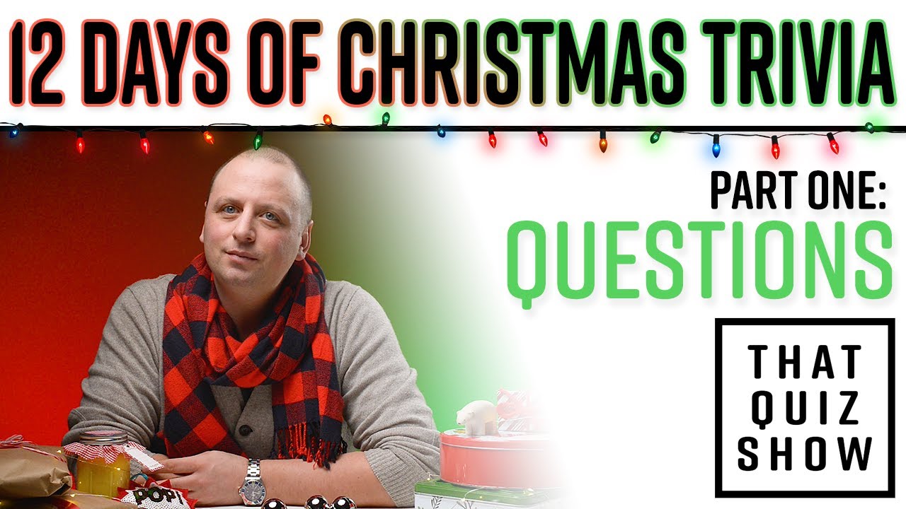 12 Days Of Christmas Trivia Questions That Quiz Show Ep011 Youtube