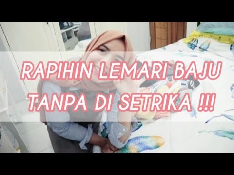 TIPS CARA MERAPIHKAN LEMARI  PAKAIAN  LIPAT  BAJU  