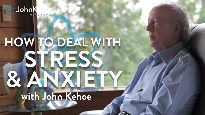 John Kehoe: How to Deal With Stress & Anxiety. Cal...