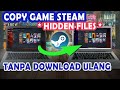 Cara Memindahkan Game Steam + File Tersembunyi, Ke Komputer Lain Tanpa Download Ulang