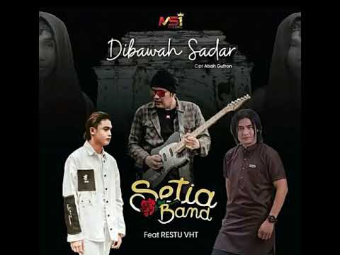 Di BAWAH SADAR - SETIA BAND FEAT RESTU VHT SINGEL RELIGI 2021