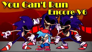 FNF | You Can't Run Encore V6   Cutscenes - FANMADE  | VS Sonic.exe 2.5 | Mods/Hard/Encore |