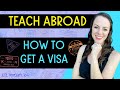 HOW TO GET A VISA TO TEACH ABROAD: Work, Student, Tourist & Freelancer Visa to Teach Abroad
