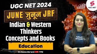 UGC NET Education Paper 2 | Indian and Western Thinkers Concepts and Books | Dr. Heena Mam