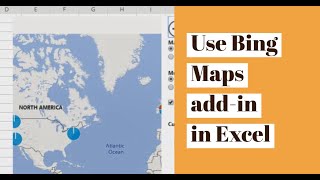Use Bing Maps Add-Ins in Microsoft Excel
