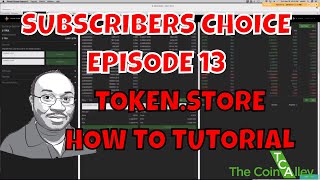 Subscriber Choice: - Episode 13 - Token.store Decentralized Exchange - How to Tutorial