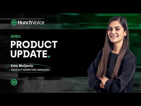 April Product Update - Hunch Voice
