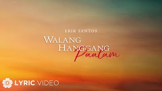 Walang Hanggang Paalam - Erik Santos (Lyrics)