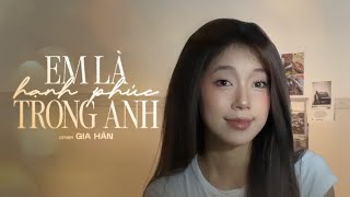 Em Là Hạnh Phúc Trong Anh - Hồ Quang Hiếu Gia Hân Cover Yêu Anh Mãi Mãi, Yêu Anh Suốt Kiếp