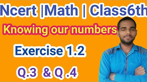 Ncert |class 6th | math | exercise 1.2 | Q.3 & Q.4