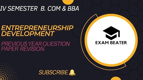 IV Semester - B. Com & BBA- Entrepreneurship Development - Question Paper Revision -  Dr. Salini K.