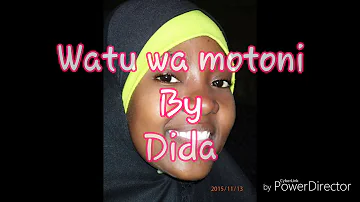 Watu wa motoni : Dida