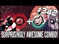 Surprisingly Awesome Combo! - The Binding Of Isaac: Afterbirth+ #342