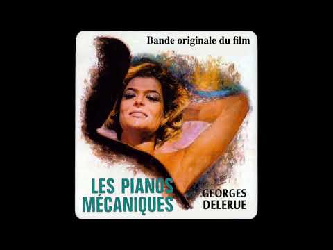 Georges Delerue - Les Pianos Mécaniques (1965) 