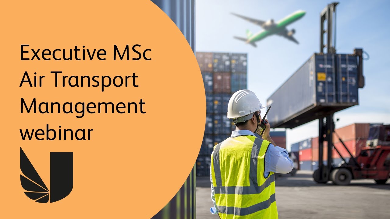 Executive MSc Air Transport Management webinar YouTube