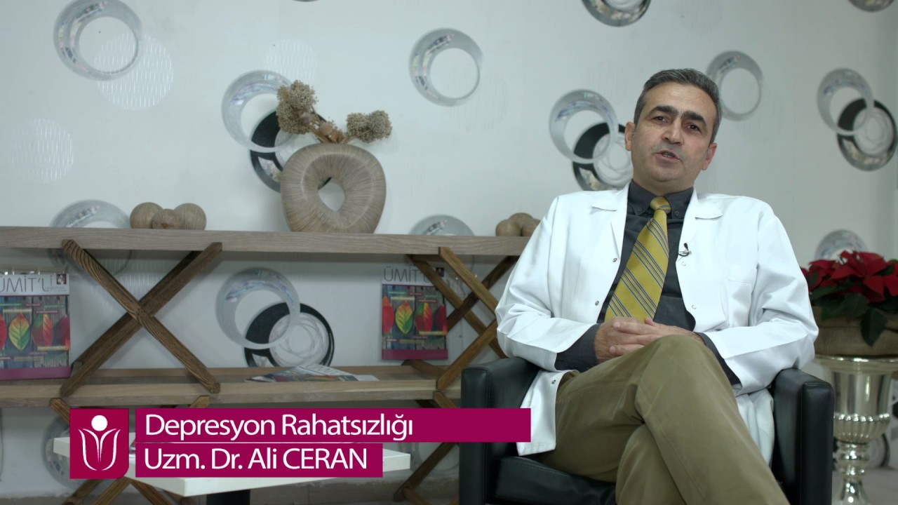 Psikiyatri Uzm. Dr. Ali CERAN Depresyon Psikiyatri Uzm. Dr. Ali CERAN Depresyon