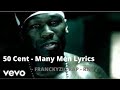 50 Cent - Many Men Wish Death Lyrics ( HQ ) [ FRANCKYZIC™]