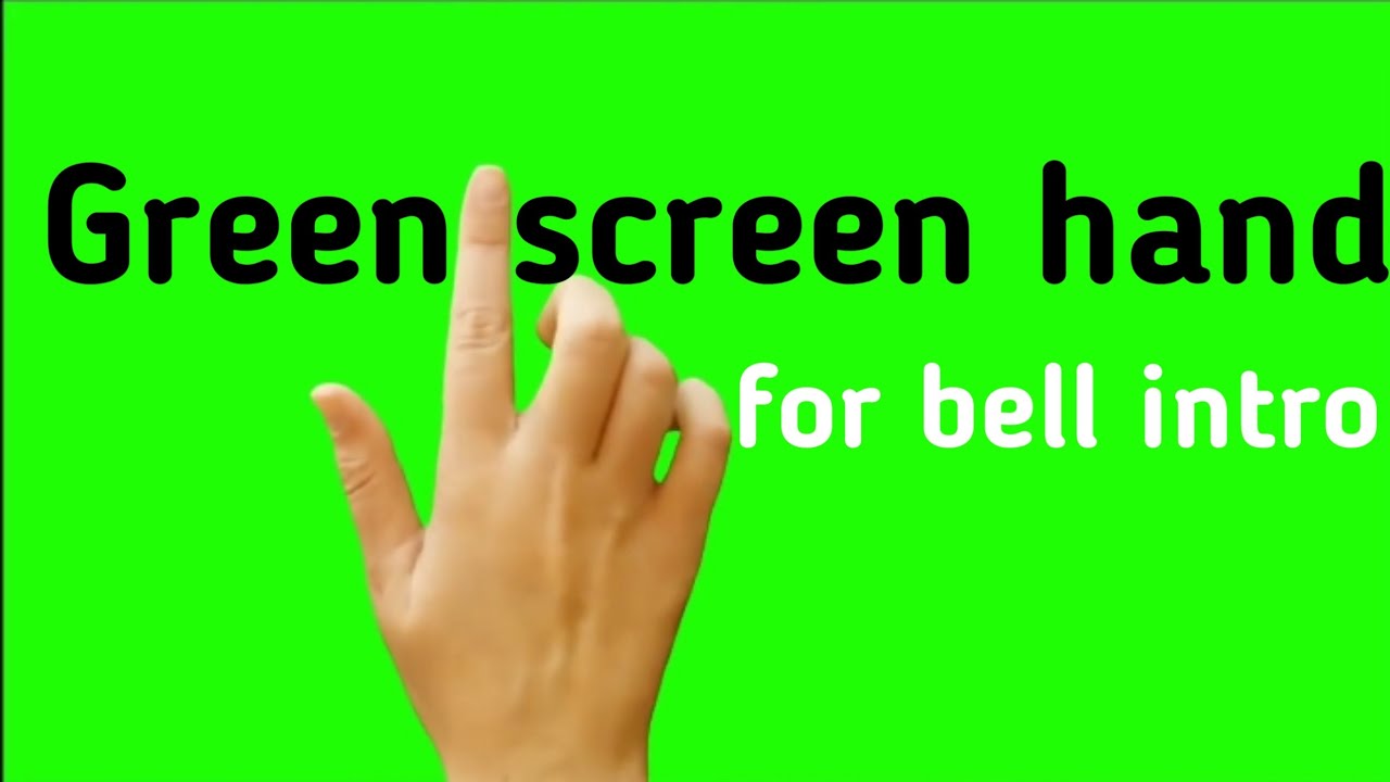 Green screen hand for youtube bell intro by telugu tech mind YouTube
