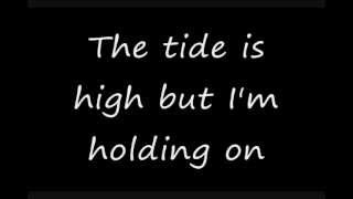 Video thumbnail of "The Tide is High with lyrics"