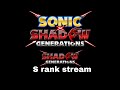 Sonic x shadow generations: shadow generations trying to s rank stream