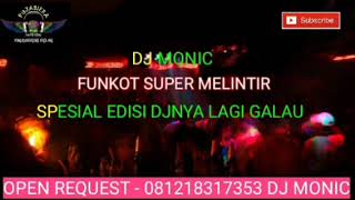 DJ MONIC - FUNKOT PUJASEIRA SPECIAL PENUTUPAN MELINTIR GILA 2019 VOL 52