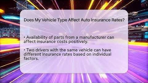 Does My Vehicle Type Affect Auto Insurance Rates? - Auto Coverage Explained