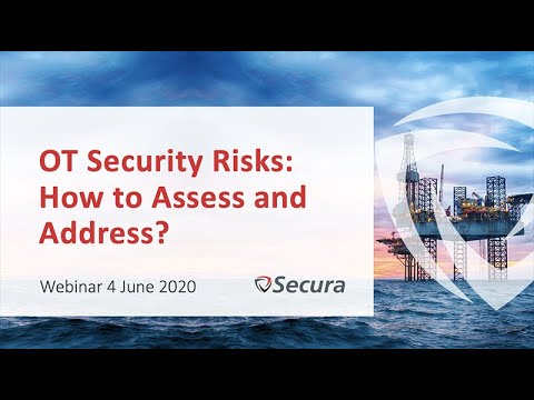 Secura presents  'OT Security Risks  How to Assess and Address ' 2