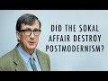 Did the Sokal affair "destroy postmodernism"?