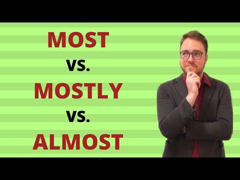 MOST, MOSTLY, and ALMOST - Learn English About - YouTube