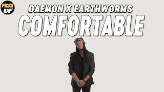 Daemon x Earthworms - Comfortable (Lyrics)