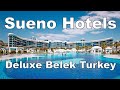 [4K HDR 60FPS] Sueno Hotels Deluxe Belek 5* All Inclusive - Belek - Turkey | Turbo Hotels