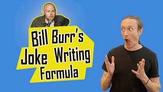 Bill Burr's Comedy Writing Secrets. (6 Techniques)