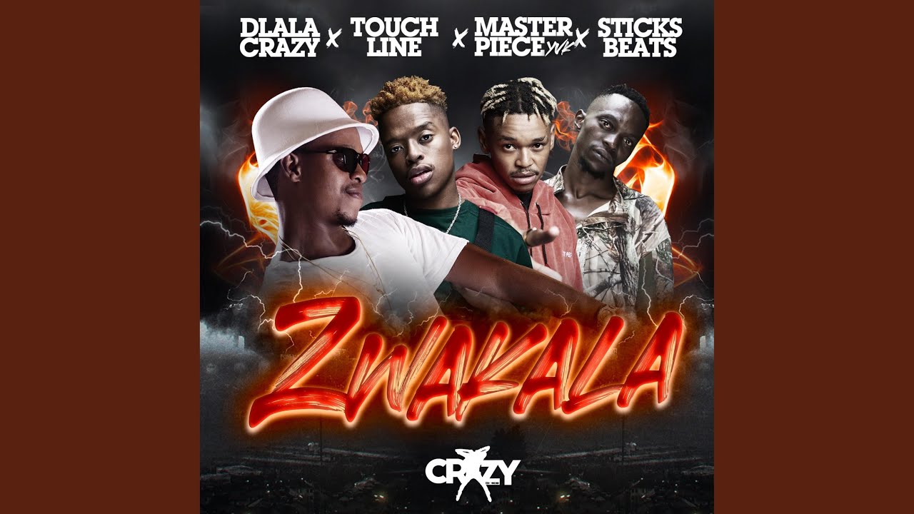 Zwakala (feat. Touchline, Masterpiece & Sticksbeats) YouTube Music