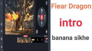 how to make fire dragon game youtube intro in kinmaster on androyed | intro kaise banaye mobile se