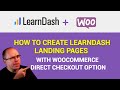 How to Create Learndash Landing Pages with Woocommerce Direct Checkout Option?