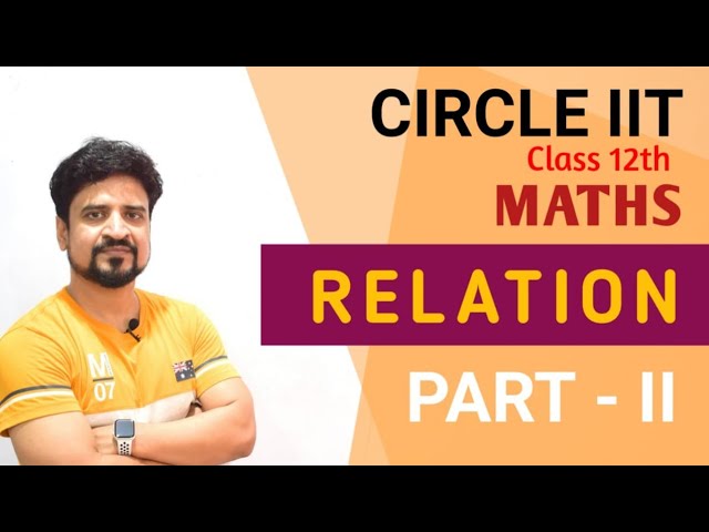 Relation : Problem Solving Trick of Relation |Equivalence Relation | Class 12 | Manoj Tiwary