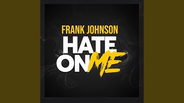 Hate On Me