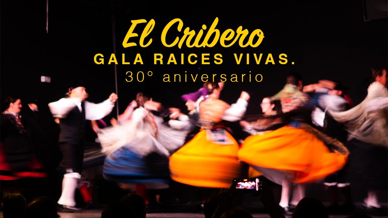 EL CRIBERO . Nava del Rey. Gala RAÍCES VIVAS: 30 aniversario | 2025