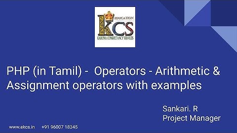 PHP (in Tamil) - Operators - Arithmetic & Assignment operators with examples