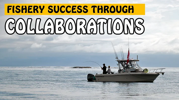 FISHERY SUCCESS THROUGH COLLABORATIONS - A Convers...