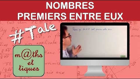 Vérifier si deux nombres sont premiers entre eux - Terminale - Maths expertes