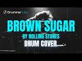 How to play "Brown Sugar" (The Rolling Stones) on drums | Brown Sugar drum cover
