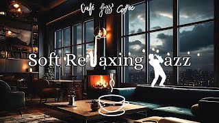 Relaxing Jazz Instrumental Music for Studying,Working☕Cozy Coffee Shop Ambience & Smooth Jazz Music